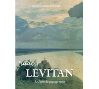 Isaac Levitan: Le Poète du paysage russe