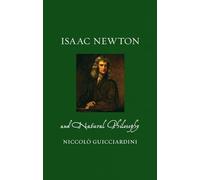 Isaac Newton and Natural Philosophy