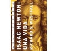 Isaac Newton: Una Vida - Westfall, Richard S. Westfall, Richard S (Auteur)
