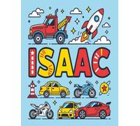 Isaac Personalized Sketch Book: Glossy Cover with 100+ Pages for drawing, coloring and using imagination. First few sheets have idea starters. ... go, and better than screens and electronics.