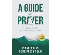 Isaac Watts A Guide To Prayer
