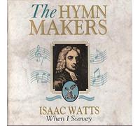 Isaac Watts - When I Survey [Import]