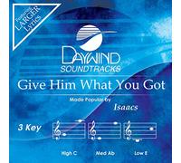 Isaacs - Give Him What You Got [Accompaniment/Performance Track] [Import]