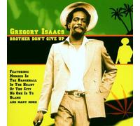 Isaacs,Gregory - Brother Dont Give Up