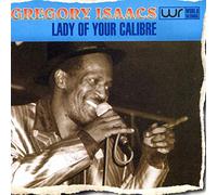 Isaacs Gregory - Lady of Your Calibre [Import]