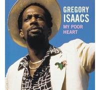 Gregory Isaacs – My Poor Heart