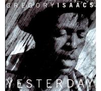 Isaacs, Gregory - Yesterday