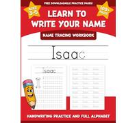 Isaac's Name Tracing Workbook: Learn to Write Your Name with Letter Tracing, Handwriting Practice, and Fun Preschool Activities for Ages 3-5