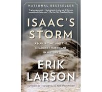 Erik Larson, Isaac Monroe Cline – Isaac's Storm
