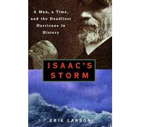 Erik Larson, Isaac Monroe Cline – Isaac's Storm
