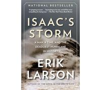 Isaac's Storm: Man, a Time, and the Deadliest Hurricane in History.