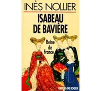 Isabeau de Bavière, reine de France