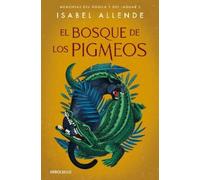 Isabel Allende El bosque de los pigmeos / Forest of the Pygmies (Poche)