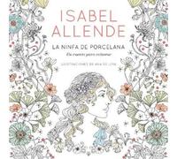Isabel Allende La ninfa de porcelana / The Porcelain Nymph (Poche)