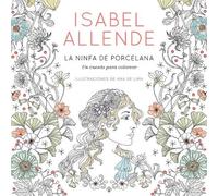 Isabel Allende La ninfa de porcelana / The Porcelain Nymph (Poche)