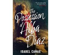 Isabel Canas - Possession of Alba Diaz - Paperback - E245z