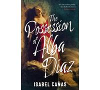 Isabel Cañas The Possession of Alba Díaz (Poche)