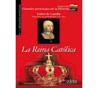 Isabel de Castilla : La Reina Católica