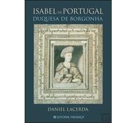 Isabel de Portugal Duquesa de Borgonha (Portuguese Edition) [Paperback] Daniel Lacerda