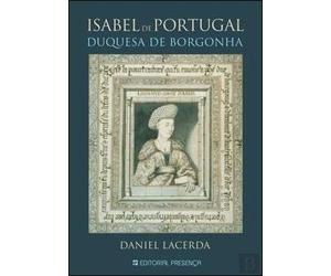 Isabel de Portugal Duquesa de Borgonha (Portuguese Edition) [Paperback] Daniel Lacerda