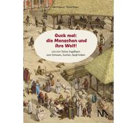 Isabel Kappesse Guck mal: die Menschen und ihre Welt: 100.000 Jahre Ing (Poche)