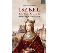 Isabel la Católica: Por qué es santa