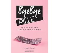 Isabel Morelli Bye, Bye Pille - (German Import) Book NEUF