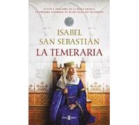 Isabel San Sebastián La temeraria / The Reckless One (Relié)