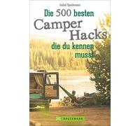 Isabel Speckman Camper Hacks: 500 geniale Tipps und Tricks für den Urlau (Relié)