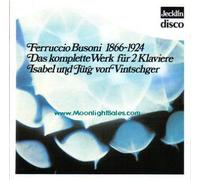 Isabel Von Vintschger - Ferruccio Busoni: Das Komplette Werk Fur 2 Klaviere