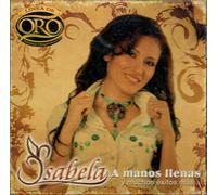 Isabela - A Manos Llenas Y Muchos Exitos Mas: Linea De Oro