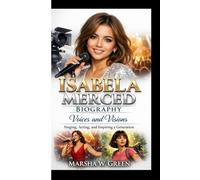 ISABELA MERCED BIOGRAPHY: Voices and Visions Singing, Acting, and Inspiring a Generation