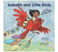 Isabella And Little Birdy: And The Plastic Free Birthday Party
