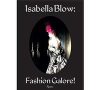 Isabella Blow: Fashion Galore! (Hardcover) Caroline Evans, Alexander Fury, Shonagh Marshall (Auteur)
