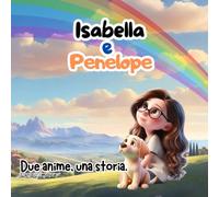 Isabella e Penelope: Due anime, una storia