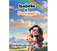 Isabella e Penelope: Due anime, una storia