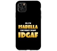 Isabella Joke IDGAF Meme Funny Halloween Costume for Bella Coque pour iPhone 11 Pro Max