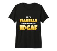 Isabella Joke IDGAF Meme Funny Halloween Costume for Bella T-Shirt Haut de Gamme