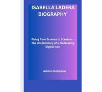 ISABELLA LADERA BIOGRAPHY: Rising from Screens to Stardom - The Untold Story of a Trailblazing Digital Icon