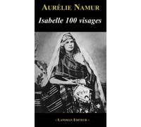 Isabelle 100 visages - Aurélie Namur - Lansman Eds - broché - Théâtre
