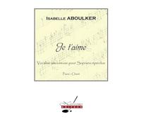 Isabelle aboulker: je t'aime for soprano and piano