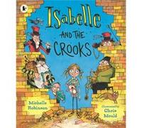 Isabelle and the Crooks by Michelle Robinson Michelle Robinson (Auteur)
