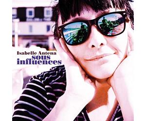 Isabelle Antena - Sous Influences