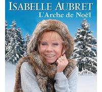 Isabelle Aubret - CD Isabelle Aubret "L'Arche De Noël"