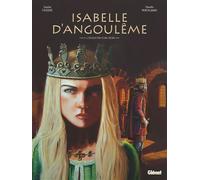 Isabelle d'Angoulême - Tome 01: L'éducation d'une reine