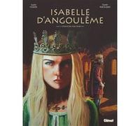 Isabelle d'Angoulême – Tome 01 : L'éducation d'une reine – Glénat