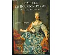 Isabelle de Bourbon-Parme: Petite-fille de Louis XV
