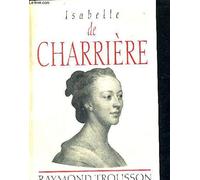 Isabelle de Charrière: Un destin de femme au XVIIIe siècle