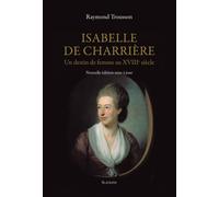 Isabelle de Charrière, un destin de femme au XVIIIème siècle - Raymond Trousson - Slatkine Reprints - broché - Biographie