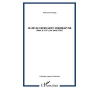Mohamed Maalej – Isabelle Eberhardt, miroir d'une âme et d'une société – Biographie – Broché
